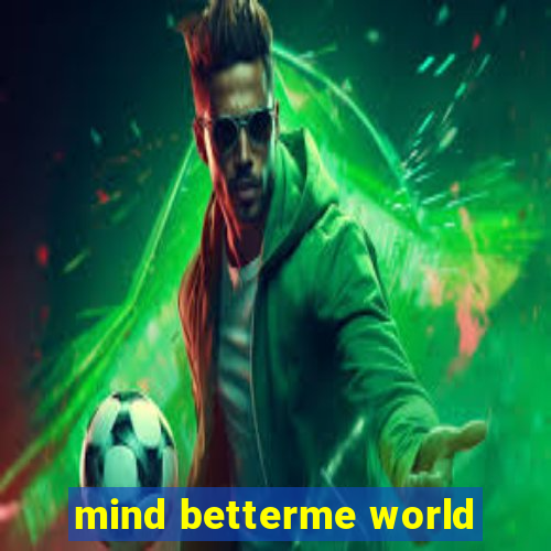 mind betterme world